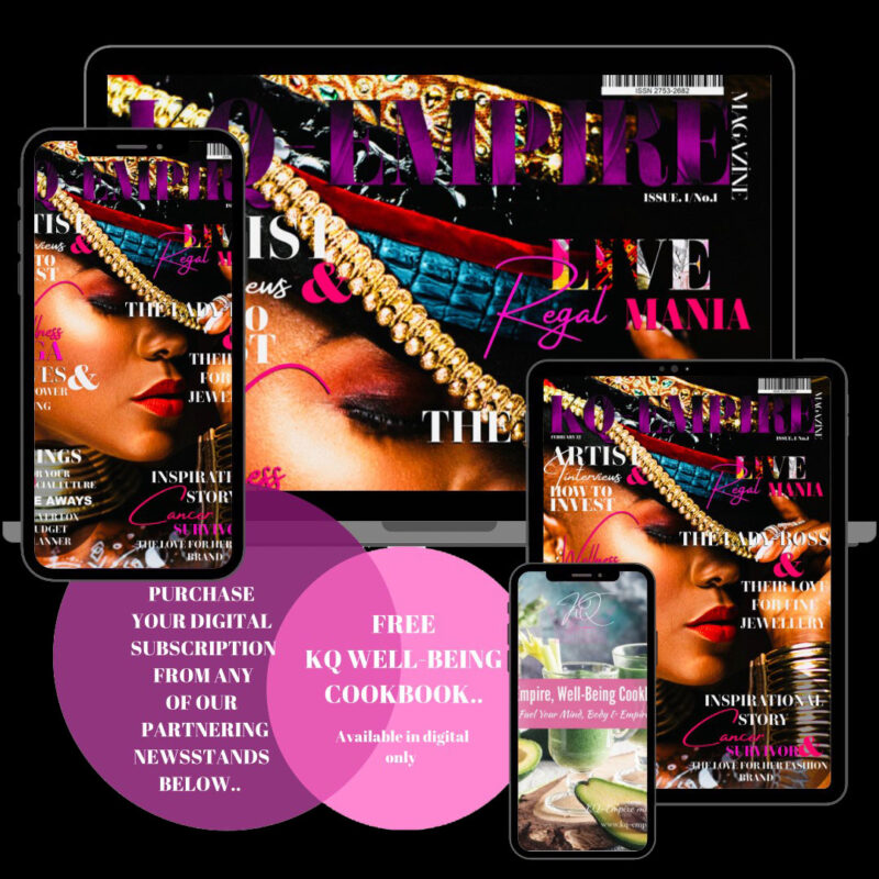 Subscribe - KQ-EMPIRE - Digital Luxury Lifestyle Magazine For Women Of Colour